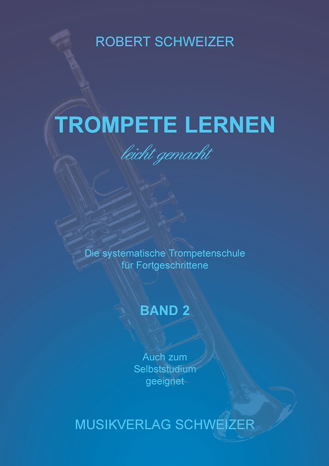 Trompete lernen - leicht gemacht Band2 (B-Notation)