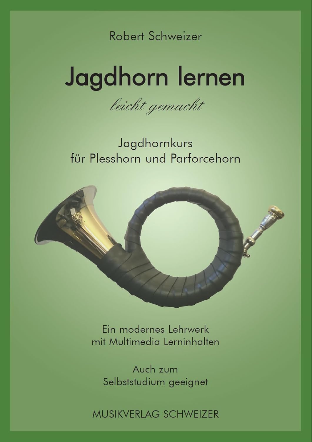 Jagdhorn lernen - leicht gemacht (BUCH)